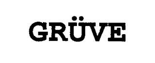 GRÜVE