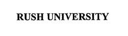 RUSH UNIVERSITY