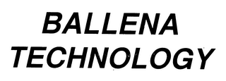 BALLENA TECHNOLOGY