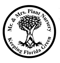 MR. & MRS. PLANT NURSERY KEEPING FLORIDA GREEN