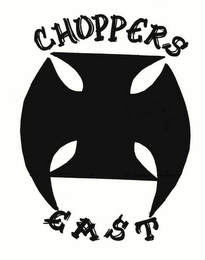 CHOPPERS EAST