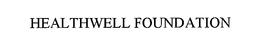 HEALTHWELL FOUNDATION