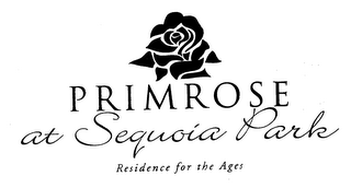 PRIMROSE AT SEQUOIA PARK RESIDENCE FOR THE AGES