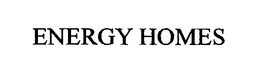 ENERGY HOMES