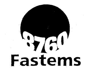 8760 FASTEMS