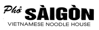 PHO SÀIGÒN VIETNAMESE NOODLE HOUSE