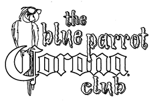 THE BLUE PARROT CORONA CLUB