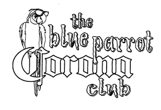 THE BLUE PARROT CORONA CLUB