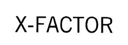 X-FACTOR