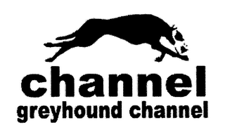 CHANNEL GREYHOUND CHANNEL