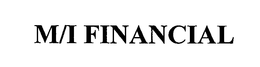 M/I FINANCIAL