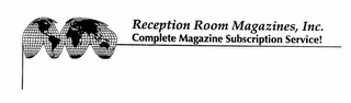 RECEPTION ROOM MAGAZINES, INC. COMPLETE MAGAZINE SUBSCRIPTION SERVICE!