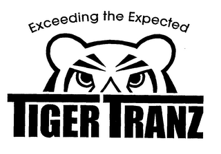 EXCEEDING THE EXPECTED TIGERTRANZ