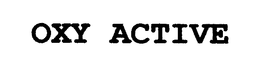 OXY ACTIVE