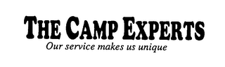 THE CAMP EXPERTS OUR SERVICE MAKES US UNIQUE