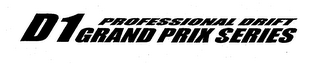 D1 PROFESSIONAL DRIFT GRAND PRIX SERIES