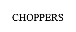 CHOPPERS