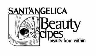 SANT'ANGELICA BEAUTY RECIPES BEAUTY FROM WITHIN