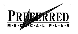 PREFERRED MEDICAL PLAN