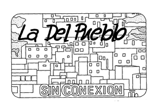 LA DEL PUEBLO SIN CONEXION