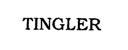TINGLER