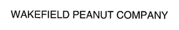 WAKEFIELD PEANUT COMPANY