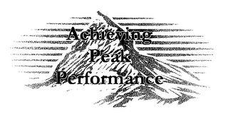 ACHIEVING PEAK PERFORMACE