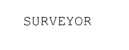 SURVEYOR