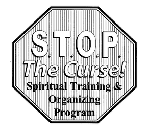 S.T.O.P. THE CURSE! SPIRITUAL TRAINING & ORGANIZING PROGRAM