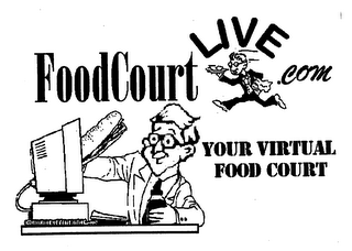 FOODCOURTLIVE.COM YOUR VIRTUAL FOOD COURT