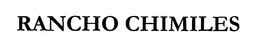 RANCHO CHIMILES
