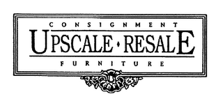 UPSCALE RESALE CONSIGNMENT FURNITURE