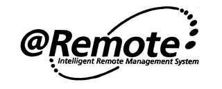 @REMOTE INTELLIGENT REMOTE MANAGEMENT SYSTEM