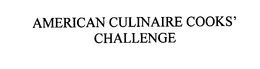 AMERICAN CULINAIRE COOKS' CHALLENGE