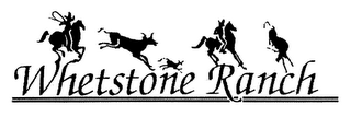 WHETSTONE RANCH