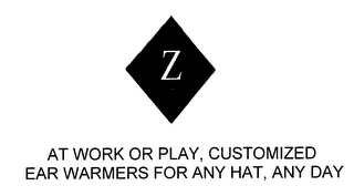 AT WORK OR PLAY, CUSTOMIZED EAR WARMERS FOR ANY HAT, ANY DAY