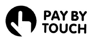 PAY BY TOUCH