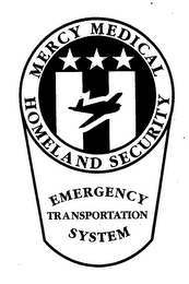 MERCY MEDICAL HOMELAND SECURITY EMERGENCY TRANSPORTATION SYSTEM