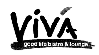 VIVA GOOD LIFE BISTRO & LOUNGE