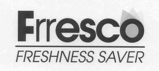 FRRESCO FRESHNESS SAVER