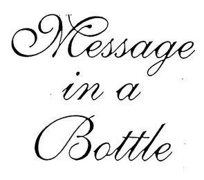 MESSAGE IN A BOTTLE