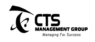 CTS MANAGEMENT GROUP MANAGING FOR SUCCESS