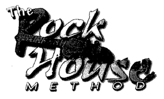 THE ROCK HOUSE METHOD