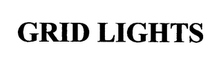 GRID LIGHTS