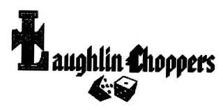 LAUGHLIN CHOPPERS