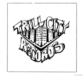 TRILL CITY RECORDS