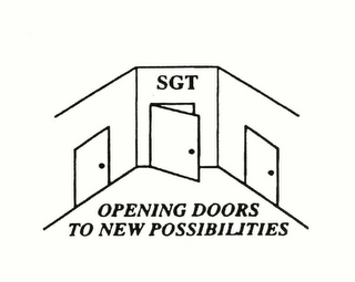 SGT OPENING DOORS TO NEW POSSIBILITIES