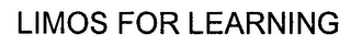 LIMOS FOR LEARNING