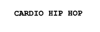 CARDIO HIP HOP