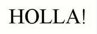 HOLLA!